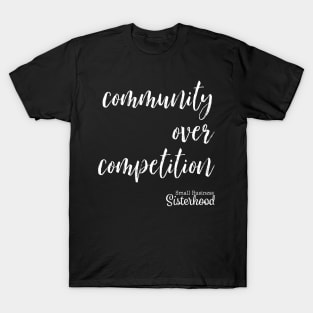 Community Over Competition T-Shirt